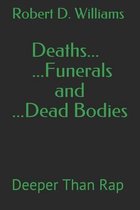 Deaths... Funerals... and Dead Bodies: Episode 1