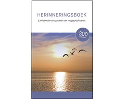 Herinneringsboek - Liefdevolle uitspraken ter nagedachtenis - Condoleance - Uitvaart - Citaten