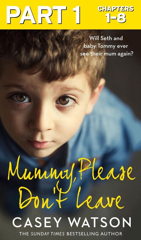 Mummy, Please Don’t Leave: Part 1 of 3 - cover