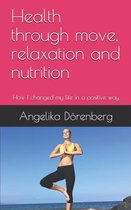 Health through move, relaxation and nutrition