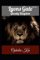 Lyons Gate: Ghostly Kingdom