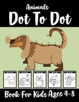 Animals Dot To Dot Book For Kids Ages 4-8