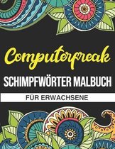 Computerfreak Schimpfwoerter Malbuch