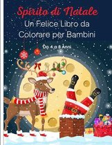 Spirito di Natale - Un Felice Libro da Colorare per Bambini