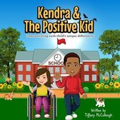 Kendra & The Positive Kid!