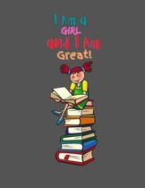 I Am a Girl and I Am Great!