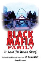 Black Mafia Family St. Louis (The Untold Story)