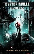 The Dystopiaville Omnibus