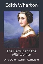 The Hermit and the Wild Woman: And Other Stories