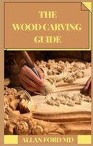 The Wood Carving Guide