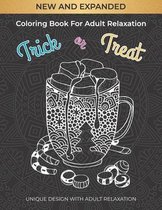 New and expanded coloring book for adult relaxation trick or treat
