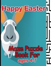 Happy Easter Maze Puzzle Book For Ages 4-7