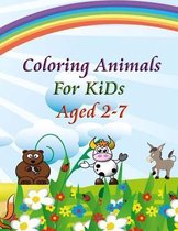 Coloring Animals For KiDs Aged 2-7: A is for Animals!