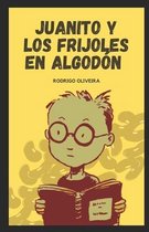 Juanito y Los Frijoles en Algodon