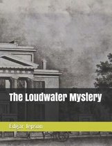 The Loudwater Mystery