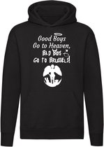 Good Boys Go to Heaven Boys Girls Go to Brussel Hoodie | bruxelles | belgie | brusselaars |  sweater | trui | unisex | capuchon