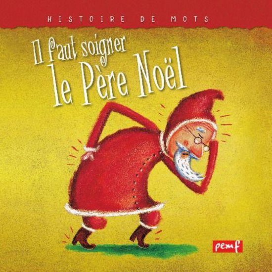 Histoire de mots Il faut soigner le Père Noël (ebook), Icem Pedagogie