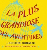 La plus grandiose des aventures (French)