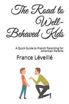 The Road to Well-Behaved Kids