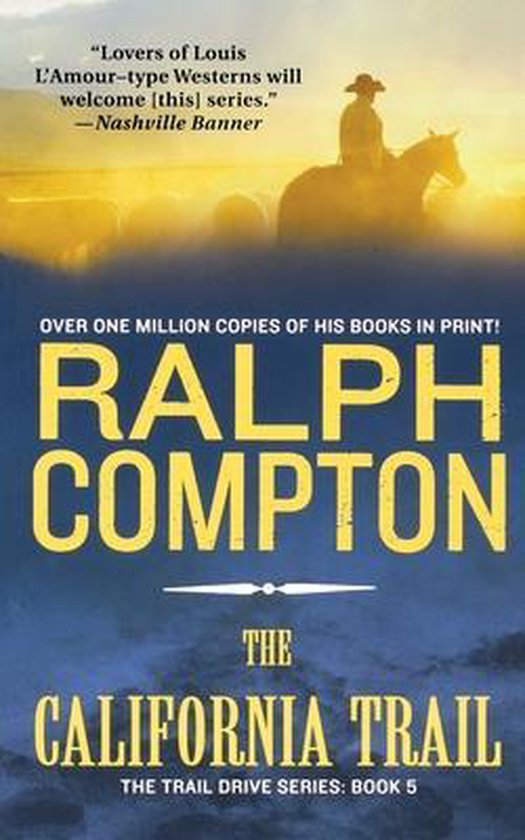 Boekcover van 'The California Trail' door Ralph Compton. Een cowboy te paard onder een zonsondergang, met tekst over de auteur en de serie.