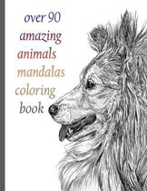 over 90 amazing animals mandalas coloring book