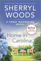 Sweet Magnolias Novel- Home in Carolina