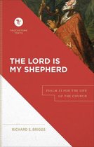 The Lord Is My Shepherd – Psalm 23 for the Life of the Church