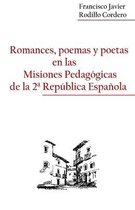 Romances, poemas y poetas en las Misiones Pedagogicas de la 2a Republica Espanola