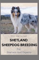 THE AWESOME SHETLAND SHEEPDOG BREEDING For Starters And Experts