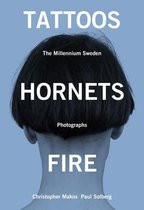 Tattoos, Hornets & Fire