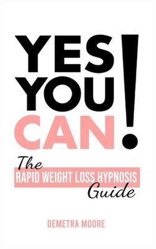 Yes you CAN!-The Rapid Weight Loss Hypnosis Guide - cover