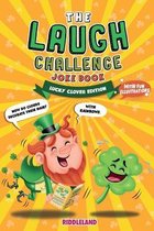 The Laugh Challenge Joke Book - Lucky Clover Edition: A Fun and Interactive St Patrick's Day Joke Book for Boys and Girls
