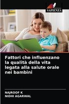 Fattori che influenzano la qualità della vita legata alla salute orale nei bambini