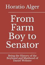 From Farm Boy to Senator