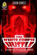 The White Corpse Hustle