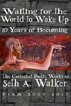 Waiting for the World to Wake Up