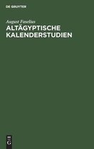 Altagyptische Kalenderstudien