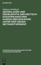 Grundlagen Und Problematik Der Deutsch-Sudafrikanischen Handelsbeziehungen Unter Dem Gegenseitigkeitsprinzip