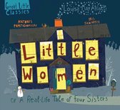 Little Women: Or a Real-Life Tale of Four Sisters