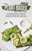 The Plant-Based Diet Meal Plan