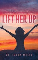 Lift Her Up