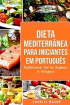 Dieta Mediterranea para Iniciantes Em portugues/ Mediterranean Diet for Beginners In Portuguese