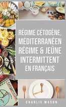 Regime Cetogene, Mediterraneen Regime & Jeune Intermittent En Francais