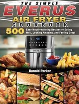 The Simple EVERUS Air Fryer Cookbook