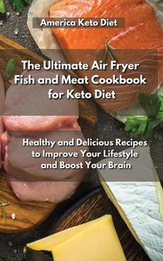 The Ultimate Air Fryer Fish and Meat Cookbook for Keto Diet - cover