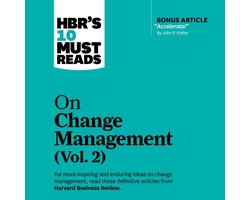 HBR's 10 Must Reads on Change Management, Vol. 2