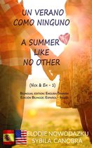 Un Verano Como Ninguno / A Summer Like No Other (Bilingual book: Spanish - English)