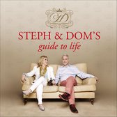 Steph and Dom's Guide to Life
