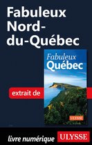 Fabuleux - Fabuleux Nord-du-Québec