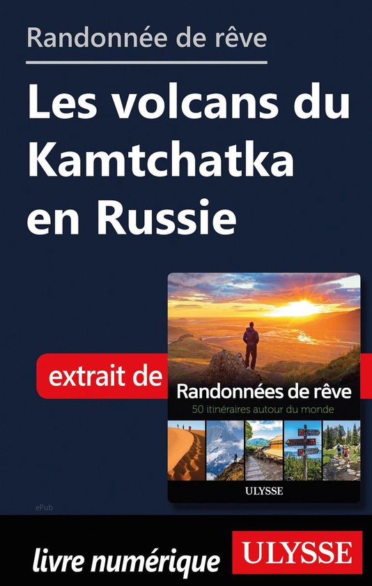Randonnée de rêve - Les volcans de Kamtchtka en Russie - cover